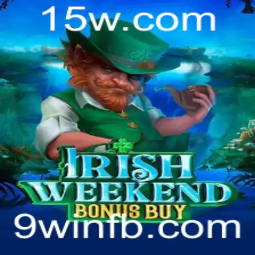 Descubra o Fascinante Jogo IrishWeekendBonusBuy com a Estratégia 9win